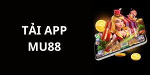 Tải app MU88